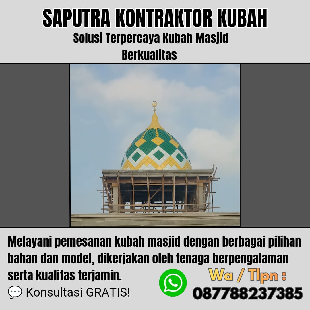 Kontraktor Kubah Masjid Terpercaya Pekalongan [ W.A 087788237385 ]