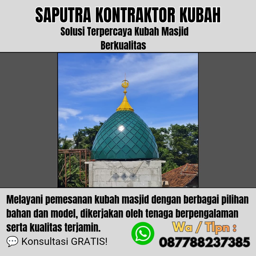 Kontraktor Kubah Masjid Terpercaya Loweleba [ W.A 087788237385 ]