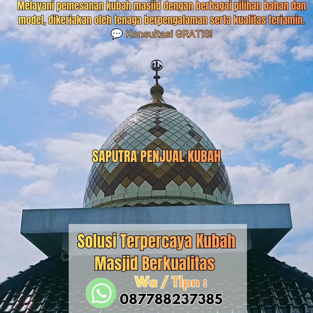 Produksi Kubah Masjid Sarolangun { W.A / Tlpn 087788237385 }