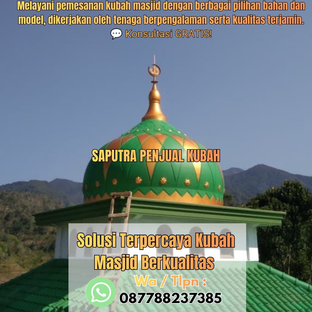Produksi Kubah Masjid Bandar Lampung { W.A / Tlpn 087788237385 }