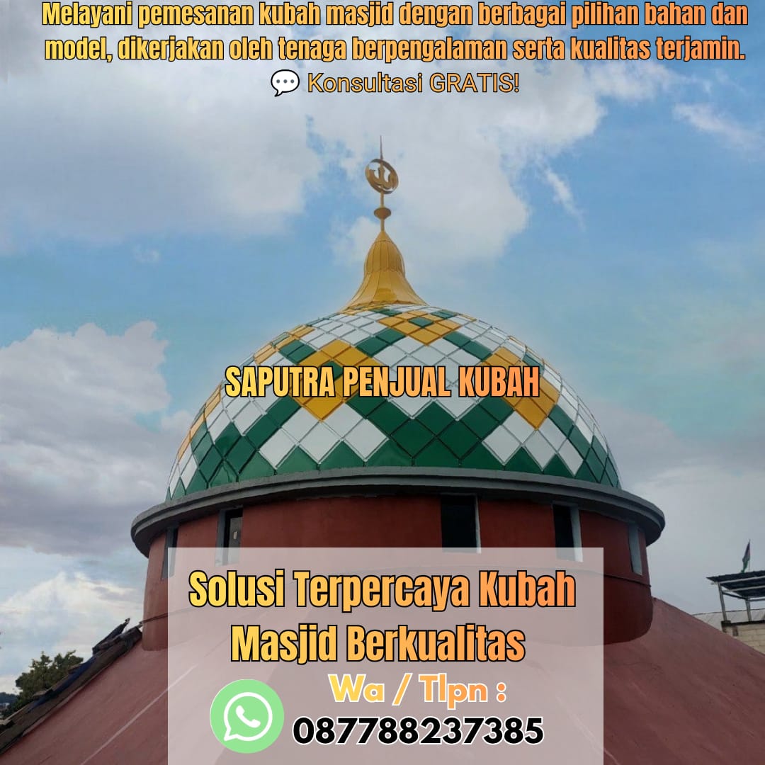 Produksi Kubah Masjid Liwa { W.A / Tlpn 087788237385 }