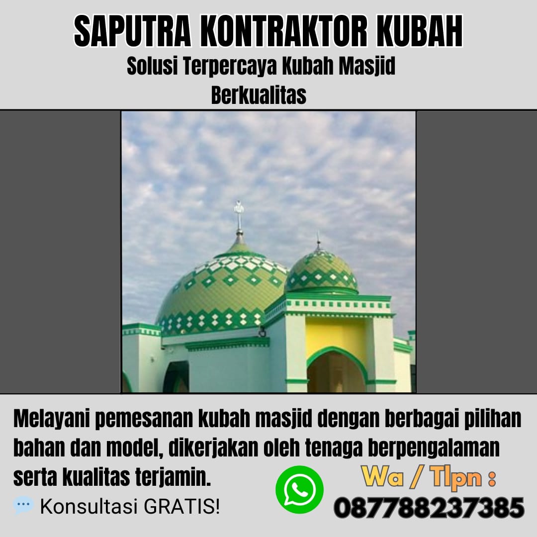 Pengrajin Kubah Masjid Terpercaya Manna [ W.A 087788237385 ]