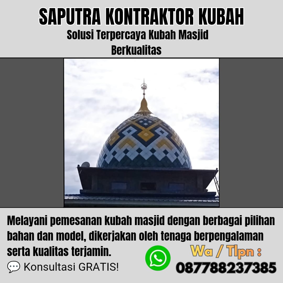 Pengrajin Kubah Masjid Terpercaya Dumai [ W.A 087788237385 ]