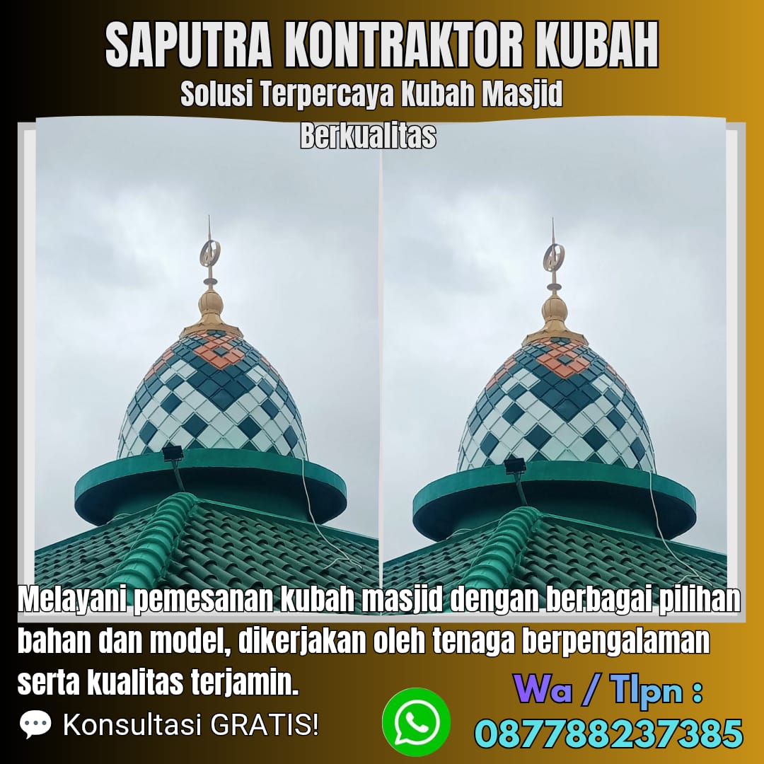 Kontraktor Kubah Masjid Terpercaya Ranai [ W.A 087788237385 ]