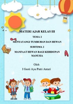 KELAS III TEMA 2 SUBTEMA 2 PEMBELAJARAN 2 _ I GUSTI AYU PUTRI ANTARI