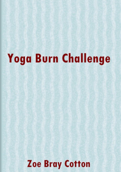 Yoga Burn Challenge E-BOOK Program Zoe Bray Cotton PDF Download (Free Preview 2022)