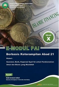 E-MODUL PAI BERBASIS KETERAMPILAN ABAD 21 MATERI ASURANSI, BANK, KOPERASI SYARI'AH UNTUK EREKONOMIAN UMAT DAN BISNIS YANG MASLAHAH FASE E ELEMEN FIQIH