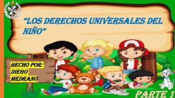 PARTE 1 - LOS DERECHOS DE LOS NIÑOS Y ADOLESCENTES - AUTOR: DIEGO MEDRANO