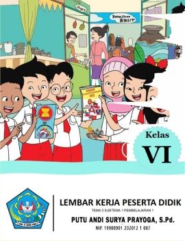 LKPD Kelas VI Tema 5 (ST1, PB1)