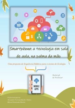 SMARTPHONE: a tecnologia em  sala de aula, na palma da mão.