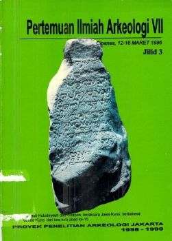 Pertemuan Ilmiah Arkeologi VII Cipanas, 12-16 Maret 1996 Jilid 3