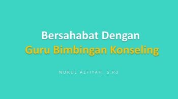 BERSAHABAT DENGAN GURU BK