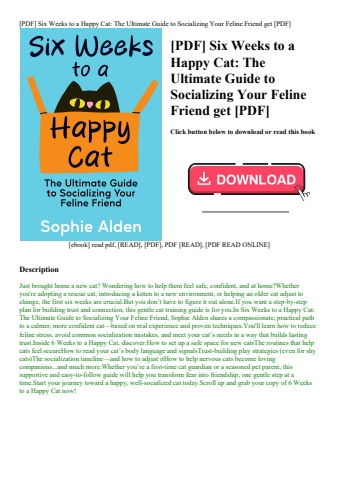 [pdf] six weeks to a happy cat the ultimate guide to socializing your feline friend get [pdf]
