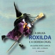 A Bruxa Roxilda e a dúvida cruel