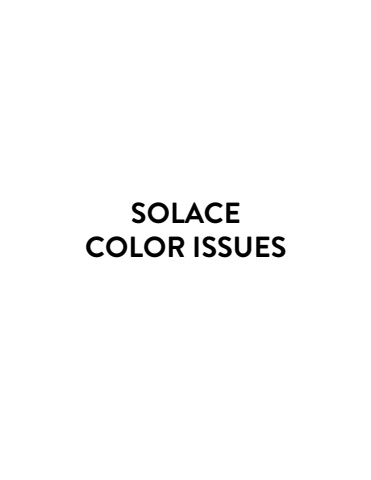 SOLACE COLOR ISSUES