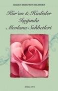 KUR'AN VE HADİSLER IŞIĞINDA MEVLANA SOHBETLERİ