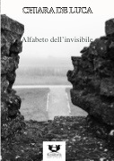 Chiara De Luca, Alfabeto dell'invisibile