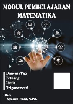 Modul Pembelajaran Matematika (Dimensi Tiga, Peluang, Limit, Trigonometri)