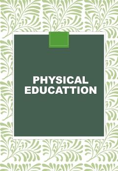 PHYSICAL EDUCATTION