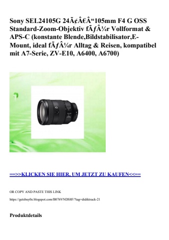 2713 sony sel24105g 24ã¢â€â“105mm f4 g oss standard-zoom-objektiv fãƒâ¼r vollformat   aps-c  konstante b