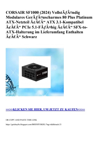 5543 corsair sf1000  2024  vollstãƒâ¤ndig modulares gerãƒâ¤uscharmes 80 plus platinum atx-netzteil ã¢â€â