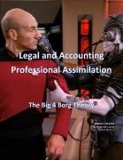 Legal and Accounting Professional Assimilation - The Big 4 Borg Theory (k)