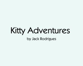 Kitty Adventures by Jack Rodrigues