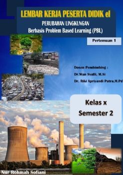 Pertemuan 1 LKPD eL Berbasis PBL Pada Materi Perubahan Lingkungan 