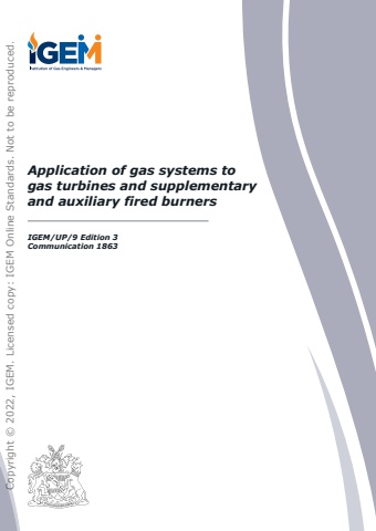 IGEM/UP/9 Edition 3 - Application of gas systems to gas turbines and supplementary and auxiliary fired burners