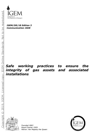 IGEM/SR/18 Edition 3 - Safe working practices to ensure the integrity of gas assets and associated installations