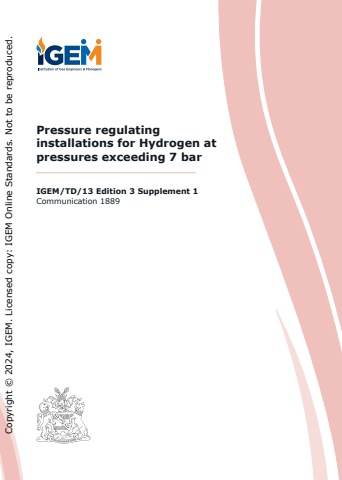 IGEM/TD/13 Edition 3 Supplement 1 - Pressure regulating installations for Hydrogen at pressures exceeding 7 bar