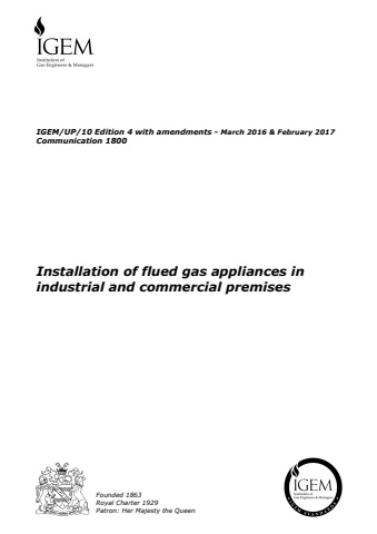 IGEM/UP/10 Edition 4 with Amendments March 16 and February 17 - Installation of flued gas appliances in industrial and commercial premises