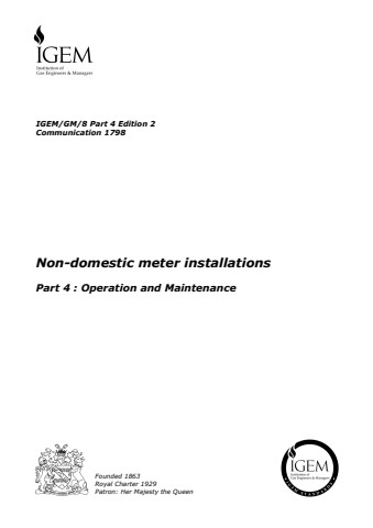 IGEM/GM/8 Part 4 Edition 2 - Non-domestic meter installations - Part 4 : Operation and Maintenance