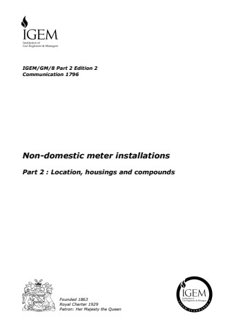 IGEM/GM/8 Part 2 Edition 2 - Non-domestic meter installations - Part 2 : Location, housings and compounds