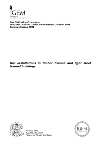 IGE/UP/7 Edition 2 with amendments October 2008 - Gas installations in timber framed and light steel framed buildings