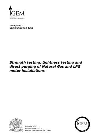 IGEM/UP/1C - Strength testing, tightness testing and direct purging of Natural Gas and LPG meter installations