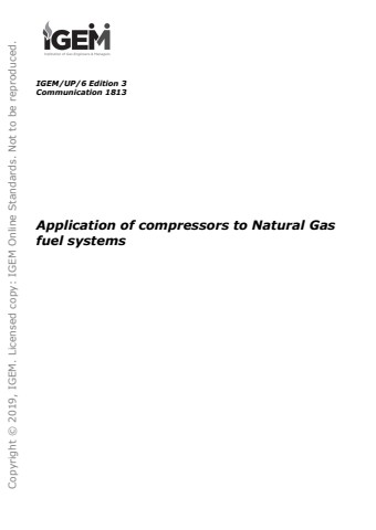 IGEM/UP/6 Edition 3 - Application of compressors to Natural Gas fuel systems