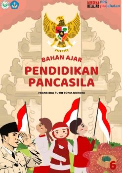 BAHAN AJAR PENDIDIKAN PANCASILA UNTUK KELAS VI