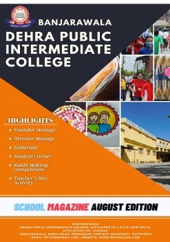 DEHRA PUBLIC INTERMEDIATE COLLEGE MONTHLY MAGAZINE AUGUST EDITION