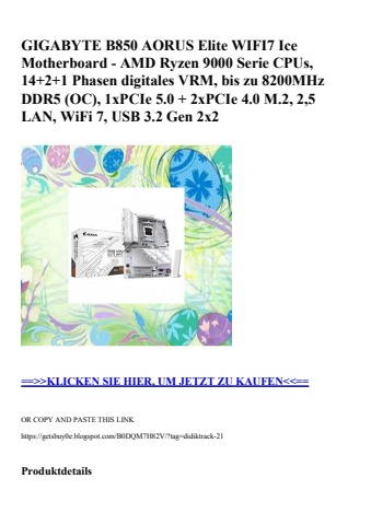 9914 gigabyte b850 aorus elite wifi7 ice motherboard - amd ryzen 9000 serie cpus  14 2 1 phasen digitale