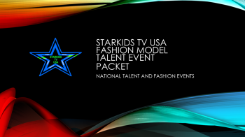 STARKIDS TV USA NATIONAL FASHION MODEL INFO PACK