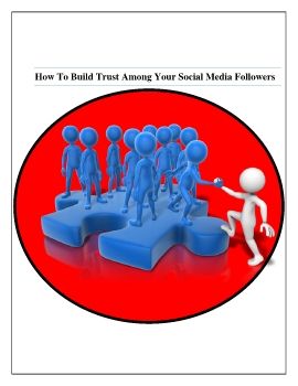 How To Build Trust Among Your Social Media Followers