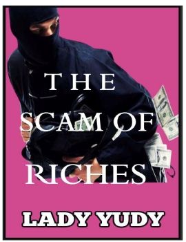 THE SCAM OF RICHES