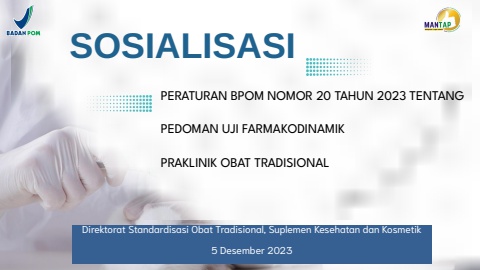Materi Sosialisasi PerBPOM No 20 2023 ttg Pedoman Uji Farmakodinamik Praklinik OT