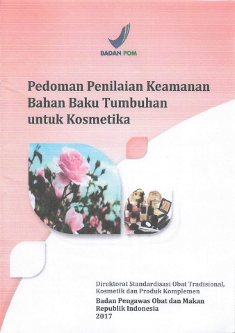 Pedoman Penilaian Keamanan Bahan Baku Tumbuhan untuk kosmetika