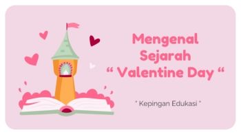 Mengenal Sejarah Valentine