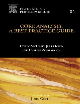 Core Analysis: A Best Practice Guide (Developments in Petroleum Science)