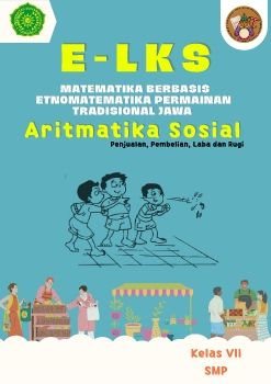 E-LKS MATEMATIKA BERBASIS ETNOMATEMATIKA BERBASIS PERMAINAN TRADISIONAL JAWA