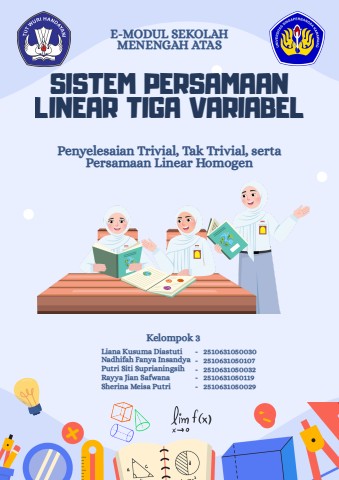 E-MODUL Sistem Persamaan Linear Tiga Variabel. Penyelesaian Trivial, Tak Trivial, dan Persamaan Linear Homogen. Kelas 10 Sekolah Menengah Atas