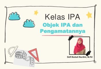 E-book IPA 7 - Semester Ganjil - 1. Objek IPA dan Pengamatannya